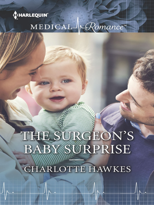 Title details for The Surgeon's Baby Surprise by Charlotte Hawkes - Available